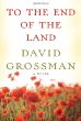 To the End of the Land  by David Grossman. Translated by Jessica Cohen. (Knopf, 592 pp. $26.95) 