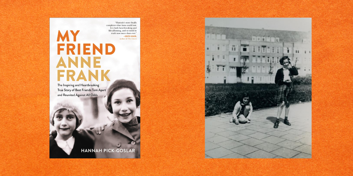 My Friend Anne Frank: The Inspiring by Pick-Goslar, Hannah