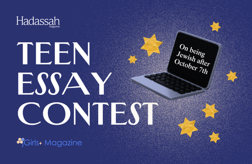 Announcing Hadassah Magazine’s 2024 Teen Essay Contest